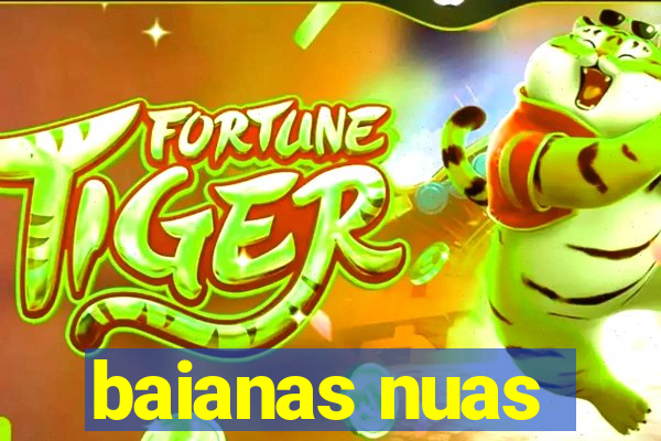 baianas nuas